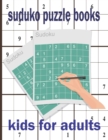 Image for suduko puzzle books Kids for adults : A Collection Of Over 150 Sudoku Puzzles Including Challenging Activity Games Puzzles Book Soduko