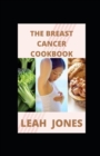 Image for The Breast Cancer Cookbook