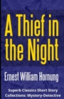 Image for E.W Hornung : A Thief in The Night ( Superb Classics Annotated Edition )