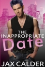 Image for The Inappropriate Date : A heart-warming M/M short novella