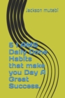 Image for 5 I AMS Daily Done Habits that make you Day a Great Success.