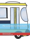 Image for My Grandma Is A Bus Driver