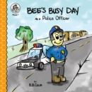 Image for Bee&#39;s Busy Day as a Police Officer
