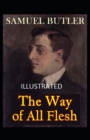 Image for The Way of All Flesh (Illustrated edition)