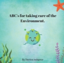 Image for ABC&#39;s for taking care of the Environment.