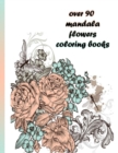 Image for over 90 mandala flowers coloring books