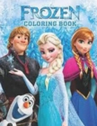 Image for Frozen coloring book : A Stunning Coloring Book Including Many Flawless Images Of Frozen