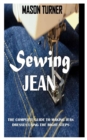 Image for SEWING JEAN : The Complete Guide to Making Jean Dresses Using the Right Steps