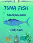 Image for Tuna Fish Coloring Book For Kids : My First Fish Activity coloring Book for kids