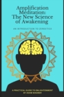Image for Amplification Meditation - The New Science of Awakening : An Introduction to Zeroetics
