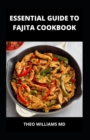 Image for Essential Guide to Fajita Cookbook