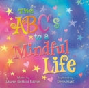 Image for The ABC&#39;s to a Mindful Life