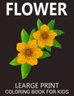 Image for Flower Learge Print Coloring Book For Kids