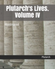Image for Plutarch&#39;s Lives. Volume IV