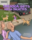 Image for Sierra&#39;s Stories : Sierra Gets New Skates
