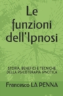 Image for Le funzioni dell&#39;Ipnosi : Storia, Benefici E Tecniche Della Psicoterapia Ipnotica