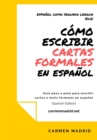 Image for Como Escribir Cartas O Mails Formales En Espanol : Guia paso a paso para escribir cartas o mails formales en espanol (Spanish Edition)