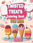 Image for Twisted Treats Coloring Book for Kids