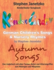 Image for Kinderlieder Songbook - German Children&#39;s Songs &amp; Nursery Rhymes - Autumn Songs : Das Liederbuch mit allen Texten, Noten und Gitarrengriffen zum Mitsingen und Mitspielen