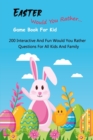 Image for Easter Would You Rather... Game Book For Kid