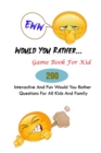 Image for Eww! Would You Rather... Game Book For Kid