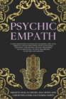 Image for Psychic Empath : Guided Meditations to Kundalini Awakening, Open Your Third Eye, Expand Mind Power, Develop Intuition, Telepathy, Aura Reading, Healing Mediumship and Clairvoyance - Secrets and Abilit