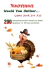 Image for Thanksgiving Would You Rather... Game Book For Kid