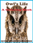 Image for Owl&#39;s Life : A Coloring Book