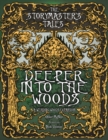 Image for The Storymaster&#39;s Tales : Deeper into the Woods: Expansion to Weirding Woods. Become a Hero in a Grimm Family Tabletop RPG Boardgame Book. Kids and Adults Solo-5 Players