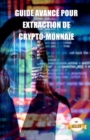 Image for Guide avance pour extraction de crypto-monnaie