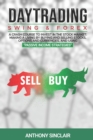 Image for Day Trading : SWING &amp; FOREX FOR BEGINNERS: A crash course to invest in the stock market: making a living by buying and selling stocks, options and currencies, and using PASSIVE INCOME STRATEGIES