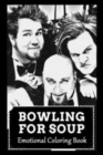 Image for Emotional Coloring Book : Over 45+ Bowling for Soup Inspired Designs That Will Lower You Fatigue, Blood Pressure and Reduce Activity of Stress Hormones