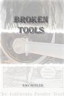 Image for Broken Tools : Complete trilogy including China Grade, Wrights, Powder Works