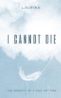 Image for I Cannot Die