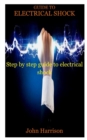 Image for Guide to Electrical Shock : Step by step guide to electrical shock