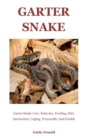 Image for Garter Snake : Garter Snake Care, Behavior, Feeding, Diet, Interaction, Caging, Personality And Health