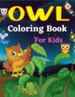 Image for OWL Coloring Book For Kids : Cute Owl Designs to Color for kids (Beautiful gifts For Children&#39;s)