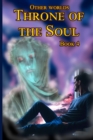 Image for Other worlds. Throne of the Soul. Book 4