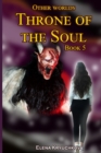 Image for Other worlds. Throne of the Soul. Book 5