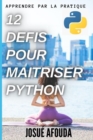 Image for 12 Defis Pour Maitriser Python