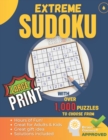 Image for Extreme Sudoku : OVER 1,000 Extremely Fun Sudoku Puzzles From Extreme to Out of this World Fun! - Solutions INCLUDED