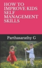 Image for How to Improve Kids Self Management Skills
