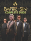 Image for Empire Of Sin : COMPLETE GUIDE: Best Tips, Tricks, Walkthroughs and Strategies to Become a Pro Player