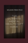 Image for The Ultimate Mental Health Gift Guide : Gifts For Anxiety, Stress, Self-Care, &amp; More