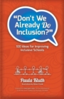 Image for Don&#39;t We Already Do Inclusion? : 100 Ideas for Improving Inclusive Schools
