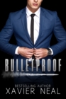 Image for Bulletproof : A Forbidden Romantic Suspense Standalone Novel