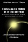 Image for Enciclopedia critica de lo paranormal : Una mirada racional a conceptos, fenomenos, lugares y personajes del misterio