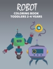 Image for Robot Coloring Book Toodlers 2-4 Years