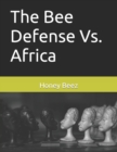 Image for The Bee Defense Vs. Africa