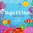 Image for Bajo El Mar : Bilingual Children&#39;s Books